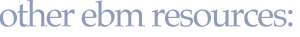 Other EBM Resources