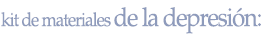 Kit de materiales Depresin